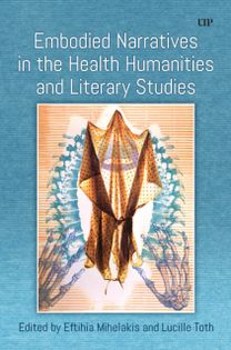 Toward Embodied Narratives in the Health Humanities and Literary Studies