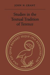 Studies in the Textual Tradition of Terence Studies in the Textual Tradition of Terence