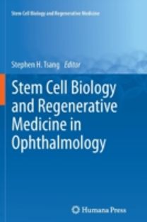 Stem Cell Biology and Regenerative Medicine in Ophthalmology