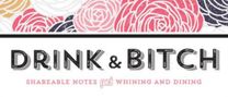 Drink & Bitch