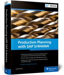 Production Planning with SAP S/4HANA Production Planning with SAP S/4HANA