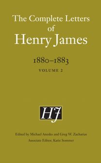 Complete Letters of Henry James, 1880–1883
