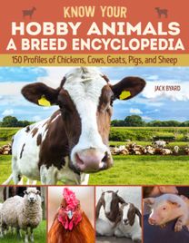 Know Your Hobby Animals: a Breed Encyclopedia