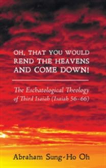 Oh, that You would Rend the Heavens and Come Down!
