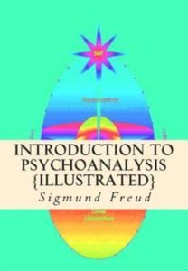 Introduction to Psychoanalysis {Illustrated}