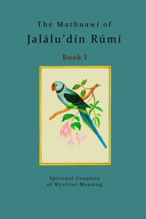 Mathnawi of Jalalu'din Rumi - Book 1