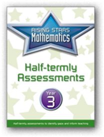 Rising Stars Mathematics Year 3 Half-Termly Assessments