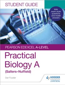 Pearson Edexcel A-Level Biology (Salters-Nuffield) Student Guide: Practical Biology