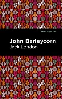 John Barleycorn John Barleycorn