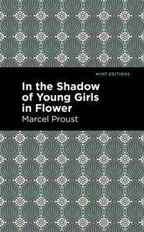 In the Shadow of Young Girls in Flower In the Shadow of Young Girls in Flower