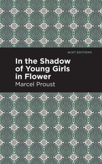 In the Shadow of Young Girls in Flower In the Shadow of Young Girls in Flower