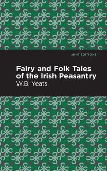 Fairy and Folk Tales of the Irish Peasantry