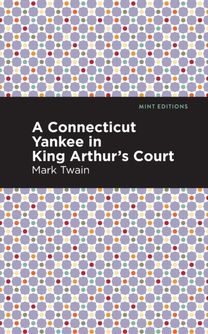 Connecticut Yankee in King Arthur's Court Connecticut Yankee in King Arthur's Court