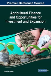 Agricultural Finance and Opportunities for Investment and Expansion Agricultural Finance and Opportunities for Investment and Expansion