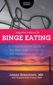 Integrative Medicine for Binge Eating Integrative Medicine for Binge Eating