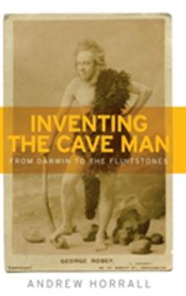 Inventing the Cave Man