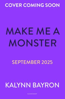 Make Me a Monster Make Me a Monster