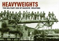 Heavyweights: the Military Use of Massive Weapons
