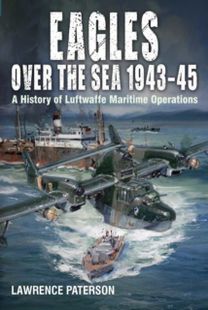 Eagles Over the Sea, 1943-45