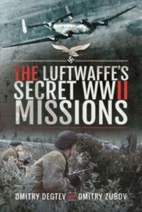 Luftwaffe's Secret WWII Missions