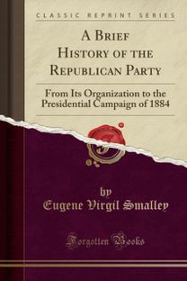 Brief History of the Republican Party Brief History of the Republican Party