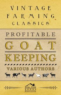 Profitable Goat-Keeping Profitable Goat-Keeping