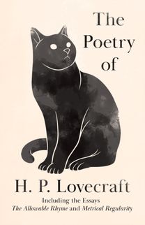 The Poetry of H. P. Lovecraft The Poetry of H. P. Lovecraft