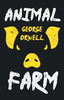 Animal farm;with the Introductory Essay 'Why I Write'