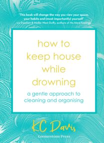 How to Keep House While Drowning
