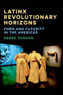 Latinx Revolutionary Horizons Latinx Revolutionary Horizons