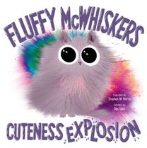 Fluffy Mcwhiskers Cuteness Explosion Fluffy Mcwhiskers Cuteness Explosion
