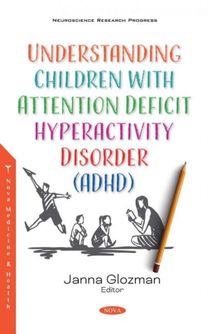 Understanding Children with Attention Deficit Hyperactivity Disorder (Adhd)