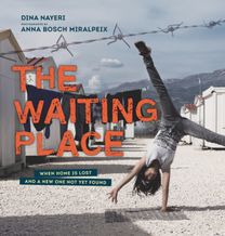 Waiting Place: When Home Is Lost and a New One Not Yet Found