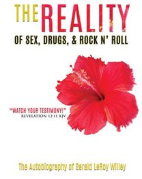 Reality of Sex, Drugs and Rock and Roll Reality of Sex, Drugs and Rock and Roll