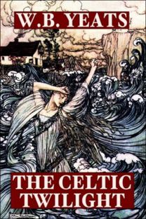 The Celtic Twilight The Celtic Twilight