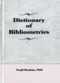 Dictionary of Bibliometrics