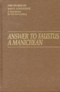 Answer to Faustus, a Manichean Answer to Faustus, a Manichean