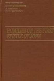 Homilies on the First Epistle of John