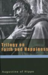 Trilogy on Faith and Happiness