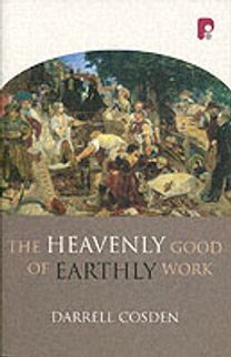 Havenly Good of Earthly Work the