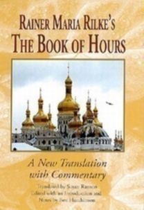 Rainer Maria Rilke's the Book of Hours