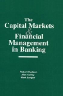 Capital Markets and Financial Management in Banking