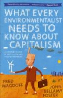 What Every Environmentalist Needs to Know About Capitalism