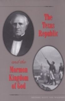 Texas Republic and the Mormon Kingdom of God