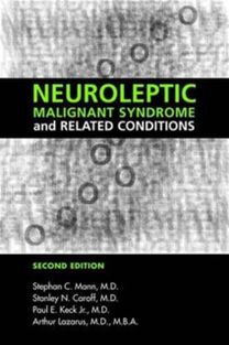 Neuroleptic Malignant Syndrome and Related Conditions Neuroleptic Malignant Syndrome and Related Conditions