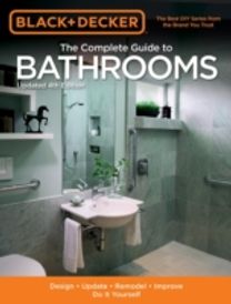 Black & Decker Complete Guide to Bathrooms