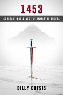 1453: Constantinople and the Immortal Rulers