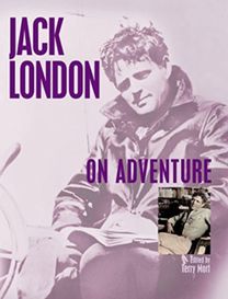 Jack London on Adventure