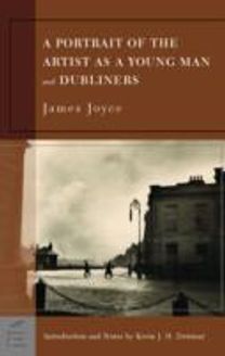 A Portrait of the Artist as a Young Man, and Dubliners