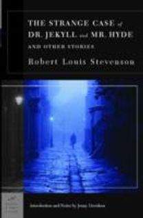 The Strange Case of Dr. Jekyll and Mr. Hyde and Other Stories The Strange Case of Dr. Jekyll and Mr. Hyde and Other Stories